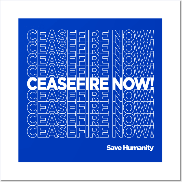 CEASEFIRE NOW! Wall Art by Gemini Chronicles